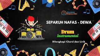 Separuh Nafas  Dewa  Drum Only  Chord Gitar  Lirik [upl. by Starinsky308]