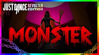 Just Dance Revolted Edition  MONSTER by asteria [upl. by Cianca443]