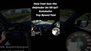 Defender 90 V8 Unleashed – Reaching Top Speed on the Autobahn shorts [upl. by Tecil]