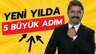 Yeni yılda 5 BÜYÜK ADIM  RÜŞTÜ HOCA [upl. by Thorlie]