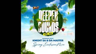 Knight SA amp Da Master  Deeper Soulful Sounds Vol111 Spring Exclusive Mix [upl. by Burnside930]