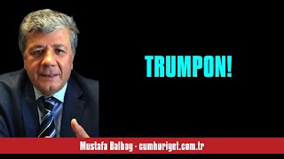 MUSTAFA BALBAY TRUMPON  SESLİ KÖŞE YAZISI [upl. by Reltuc]