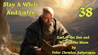 East of the Sun and West of the Moon  Peter Christen Asbjornsen  Stay A While And Listen [upl. by Chapnick]