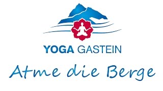 Atme die Berge  Yogatage in Gastein 13  25 Mai 2015 Gasteinertal Salzburgerland Österreich [upl. by Amathist]