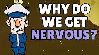 Why Do We Get Nervous  Nervousness and Anxiety [upl. by Finzer888]