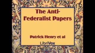 The AntiFederalist Papers FULL Audiobook  part 3 of 11 [upl. by Ahsilek]