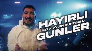 Aydın Kurtoğlu X UZİ  HAYIRLI GÜNLER 02 rappixel [upl. by Abehs]