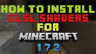 How to Install GLSL Shaders for Minecraft 172 [upl. by Idoc]