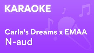 Carlas Dreams x EMAA  Naud  Karaoke [upl. by Binnie]