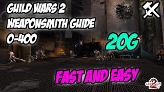 GW2 2021  1400 Weaponsmith Guide  Fastest Way to Level Weaponsmith Cheap  Guild Wars 2 [upl. by Lumpkin]