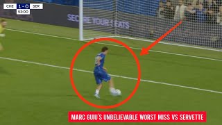 Chelsea forward Marc Guius unbelievable worst miss in Europa Conference League clash vs Servette [upl. by Imit]