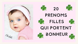 20 PRENOMS FILLES QUI PORTENT BONHEUR [upl. by Vaenfila]