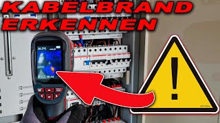 Schwelbrand erkennen  Elektrobrand im Haus frühzeitig erkennen mit Wärmebildkamera  so gehts [upl. by Relda]