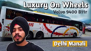 Top Luxurious Volvo 9400 MultiAxle IShift B11R Semi Sleeper Bus Journey  Delhi to Manali Bus [upl. by Ernest425]