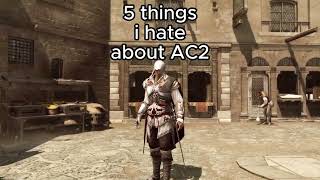 5 things i hate in assassins creed 2 [upl. by Nerita]