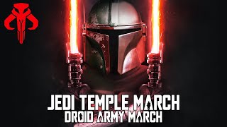 Star Wars Jedi Temple March x Droid Army March  EPIC MANDALORIAN VERSION [upl. by Dymphia]