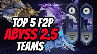 Top 5 Teams For F2P In Abyss 25  Genshin Impact [upl. by Eeladnerb]