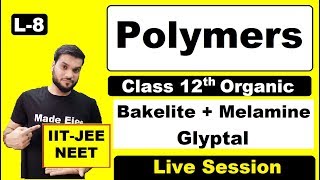 L8 Bakelite  Melamine  Glyptal  Polymers  class12th  JEE NEET [upl. by Vivien]