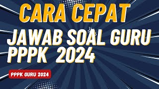 CARA CEPAT JAWAB SOAL PPPK 2024 [upl. by Tice]