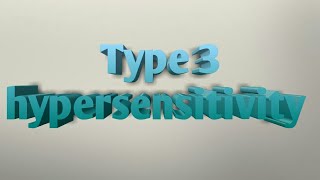 Type 3 hypersenstivity [upl. by Mcloughlin]