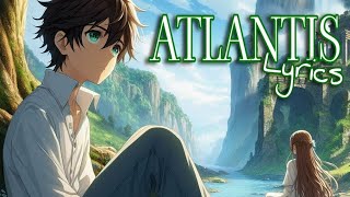 Nightcore  Atlantis Lyrics [upl. by Idnim685]