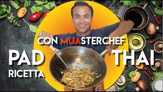 Come cucinare il vero Pad Thai 🇹🇭 La ricetta di MUAsterchef 😋 [upl. by Llenyl971]