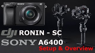 DJI Ronin SC  Sony A6400 18105mm Setup Balance amp Active Track Demo [upl. by Ardeed]