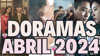 ESTRENOS DORAMAS ABRIL 2024 🎬😍 [upl. by Aicelf921]