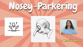 NoseyParkering by Dr Manik Kher [upl. by Lunt836]