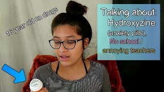 Hydroxyzine Anxiety pills  16 year old on drugs [upl. by Aennyl]