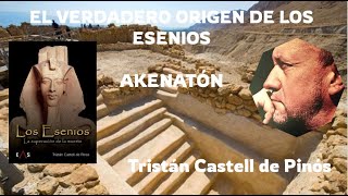 El VERDADERO origen de los esenios  Akenatón [upl. by Barnie]