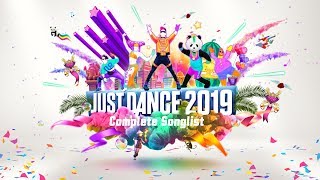 Just Dance 2019  Complete Songlist [upl. by Halliday764]