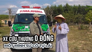 Sư Cô một mình lái xe cứu thương vượt hàng trăm cây số cứu Người [upl. by Vaasta]