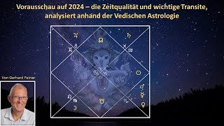 Das Jahr 2024  eine astrologische Analyse anhand der Vedischen Astrologie [upl. by Crocker]