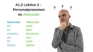 Deutschkurs A12 Lektion 2 Personalpronomen im Akkusativ [upl. by Einobe]