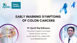 EARLY WARNING SYMPTOMS COLON CANCER  DR AJESH RAJ SAKSENA  SURGICAL ONCOLOGIST [upl. by Aharon]