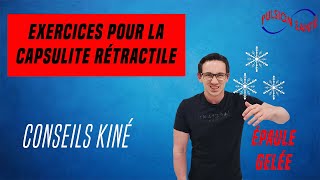 RÉÉDUCATION DE LA CAPSULITE RÉTRACTILE DE LÉPAULE  TRAITEMENTS ET EXERCICES KINÉ [upl. by Adrell]