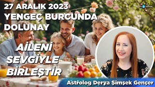 27 Aralık 2023 Yengeç Burcunda Dolunay  18  24 Aralık 2023 Haftalık Burç Yorumları [upl. by Ardek]