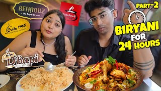 I only ate BIRYANI for 24 Hours Part2🍚😋 [upl. by Aynuat]