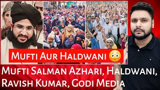 Mufti Salman Azhari  Haldwani News  Ravish Kumar  Godi Media  Mr Reaction Wala [upl. by Sutit224]