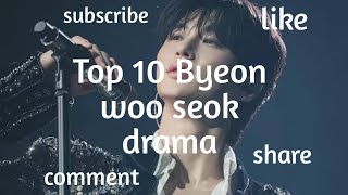 Top 10 best byeon woo seok kdrama  trending shorts 🫰🥰🫰 [upl. by Azirb]