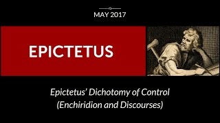 Epictetus on the Dichotomy of Control  ReasonIO Online Events in May 2017 [upl. by Broida]