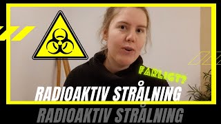 Hur farligt är radioaktiv strålning [upl. by Yenohtna852]