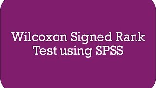 Wilcoxon signed rank test using SPSS [upl. by Maitund281]