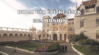 Budai Vár építkezések  2024 június [upl. by Ariamat]