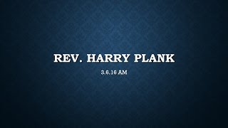 3616 AM  Rev Harry Plank [upl. by Dorrie]