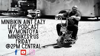 Minibikin Aint Eazy Live Podcast with Montoya of Minibikes R Us  S2E15 [upl. by Ecyaj549]