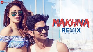 Makhna  Sushant S Rajput Jacqueline Fernandez  Asees Tanishk  Drive  IndoHouse Mix  DJ Aqeel [upl. by Enerol506]