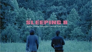 Bless These Sounds Under The City  The Sleeping 8 [upl. by Annette]