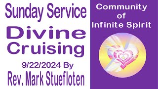 Divine Cruising by Rev Teresa Stuefloten 9222024 [upl. by Dowling]